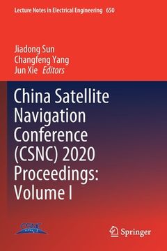 portada China Satellite Navigation Conference (Csnc) 2020 Proceedings: Volume I (in English)