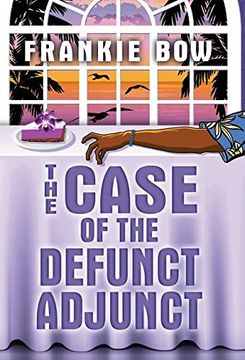 portada The Case of the Defunct Adjunct: A Professor Molly Mystery: 0 (Mahina State Mysteries) (in English)