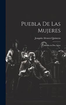 portada Puebla de las Mujeres: Comedia en dos Actos (in Spanish)