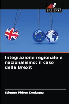 portada Integrazione regionale e nazionalismo: il caso della Brexit (en Italiano)