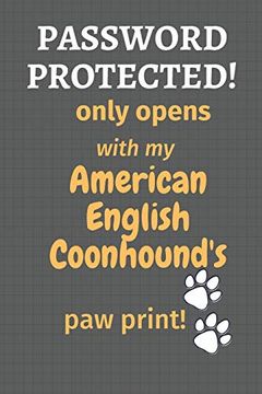 portada Password Protected! Only Opens With my American English Coonhound's paw Print! For American English Coonhound dog Fans 