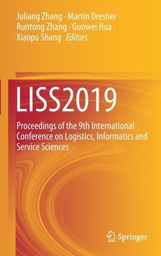 portada Liss2019: Proceedings of the 9th International Conference on Logistics, Informatics and Service Sciences (en Inglés)