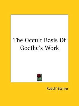 portada the occult basis of goethe's work (en Inglés)