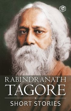 portada Rabindranath Tagore - Short Stories (Masters Collections Including The Childs Return) (in English)