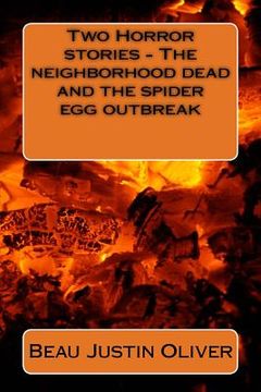 portada Two Horror stories - The neighborhood dead and the spider egg outbreak (in English)