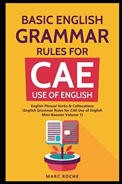 portada Basic English Grammar Rules for cae use of English: English Phrasal Verbs & Collocations. (English Grammar Rules for cae Mini-Booster Volume 1): For cae Mini-Booster Volume 1 Free Book) (in English)