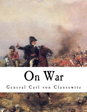 portada On War: General Carl von Clausewitz: Volume 1 (4 Books in 1)