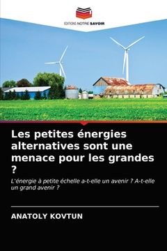 portada Les petites énergies alternatives sont une menace pour les grandes ? (in French)