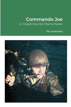 portada Commando Joe: Lt. Joseph Fournier, Marine Raider (en Inglés)
