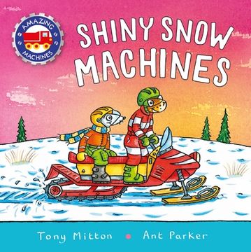 portada Amazing Machines: Shiny Snow Machines (en Inglés)