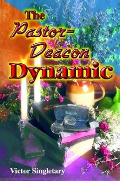 portada the pastor-deacon dynamic (en Inglés)