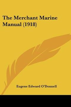 portada the merchant marine manual (1918) (en Inglés)