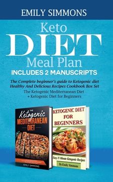 portada Keto Diet Meal Plan Includes 2 Manuscripts: The Complete beginner's guide to Ketogenic diet Healthy And Delicious Recipes Cookbook Box Set The Ketogen (in English)