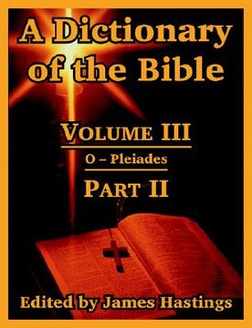 portada a dictionary of the bible: volume iii: (part ii: o -- pleiades)