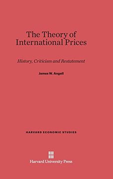 portada The Theory of International Prices (Harvard Economic Studies) (en Inglés)