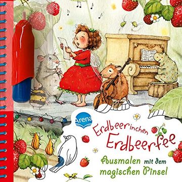 portada Ausmalen mit dem Magischen Pinsel. Erdbeerinchen Erdbeerfee Malbuch mit Wassertankpinsel für Kinder ab 3 Jahren (in German)