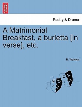 portada a matrimonial breakfast, a burletta [in verse], etc. (en Inglés)
