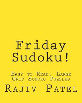 portada Friday Sudoku!: Easy to Read, Large Grid Sudoku Puzzles (en Inglés)