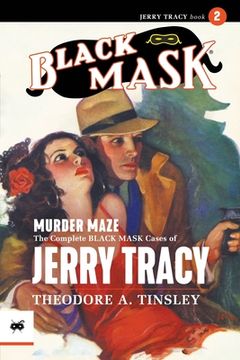 portada Murder Maze: The Complete Black Mask Cases of Jerry Tracy, Volume 2 (in English)