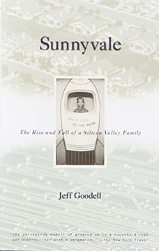portada Sunnyvale: The Rise and Fall of a Silicon Valley Family (en Inglés)