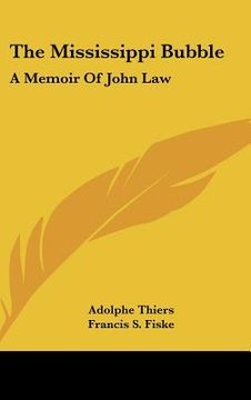 portada the mississippi bubble: a memoir of john law (en Inglés)
