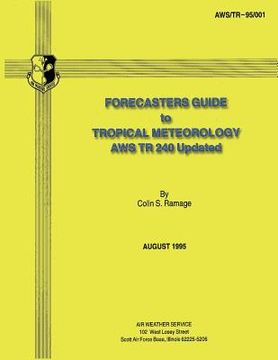 portada Forecasters Guide to Tropical Meteorology (AWS TR 240 Updated) (en Inglés)