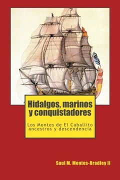 portada Hidalgos, Marinos y Conquistadores: Los Montes de el Caballito, sus Ancestros y Descendientes (in Spanish)