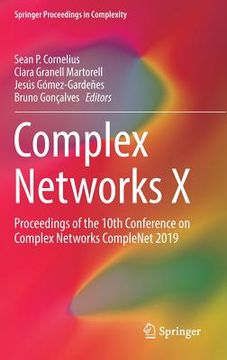 portada Complex Networks X: Proceedings of the 10th Conference on Complex Networks Complenet 2019 (en Inglés)