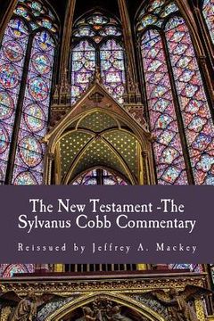 portada The New Testament - The Sylvanus Cobb Translation: Reissued by Jeffrey A. Mackey (en Inglés)