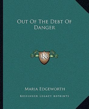 portada out of the debt of danger (en Inglés)