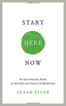 portada Start Here Now: An Open-Hearted Guide to the Path and Practice of Meditation (in English)