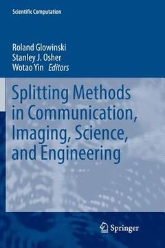 portada Splitting Methods in Communication, Imaging, Science, and Engineering (en Inglés)