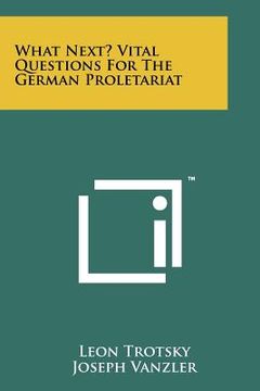 portada what next? vital questions for the german proletariat (in English)