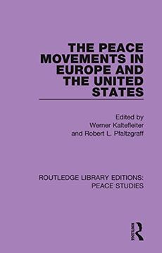 portada The Peace Movements in Europe and the United States (Routledge Library Editions: Peace Studies) (in English)