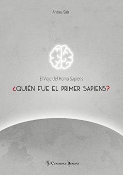 portada El Viaje del Homo Sapiens. Quién fue el Primer Sapiens? 13 (Cuadernos Buridán) (in Spanish)