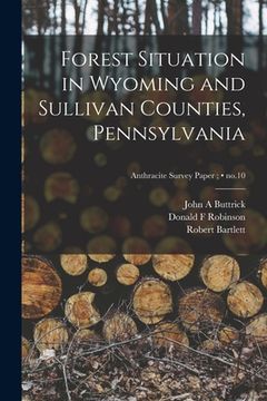 portada Forest Situation in Wyoming and Sullivan Counties, Pennsylvania; no.10 (in English)