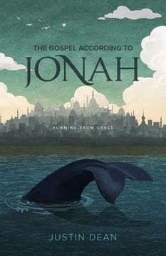 portada The Gospel According to Jonah: Running From Grace (en Inglés)