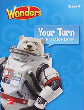 portada Wonders, Your Turn Practice Book, Grade 6 (Elementary Core Reading) 