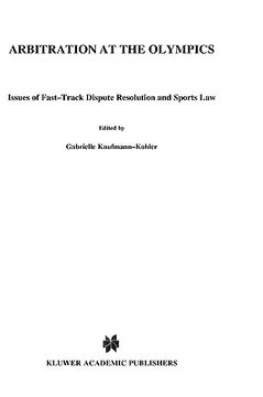 portada arbitration at the olympics, issues of fast-track dispute resolution and sports law (en Inglés)