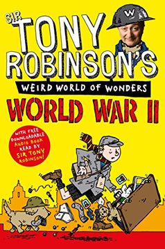portada World War II (Sir Tony Robinson's Weird World of Wonders)