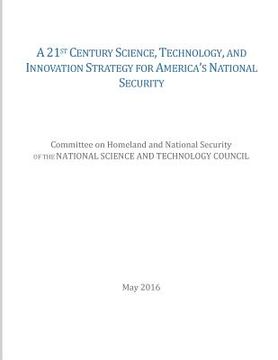 portada A 21st Century Science, Technology, and Innovation Strategy for America's National Security (en Inglés)