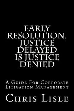 portada Early Resolution, Justice Delayed is Justice Denied