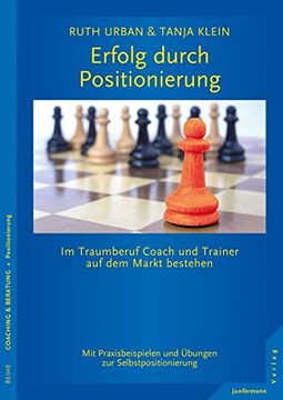 portada Erfolg Durch Positionierung: Im Traumberuf Coach auf dem Markt Bestehen (en Alemán)