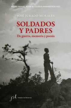portada Soldados y Padres. De Guerra, Memoria y Poesía: Premio Manuel Alvar de Estudios Humanísticos 2021 (Fuera de Colección)