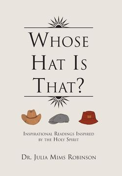 portada Whose Hat Is That?: Inspirational Readings Inspired by the Holy Spirit (en Inglés)