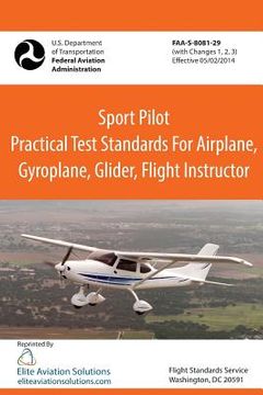 portada Sport Pilot Practical Test Standards for Airplane, Gyroplane, Glider, Flight Instructor Faa-S-8081-29 (en Inglés)