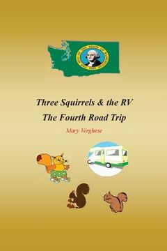 portada Three Squirrels and the RV - The Fourth Road Trip (Washington) (en Inglés)
