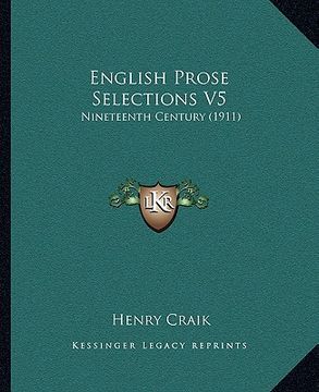 portada english prose selections v5: nineteenth century (1911) (en Inglés)