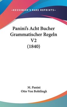 portada Panini's Acht Bucher Grammatischer Regeln V2 (1840) (in German)