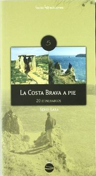portada La Costa Brava a pie (20 Itinerarios) (in Spanish)